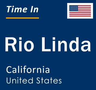 Current local time in Rio Linda, California, United States