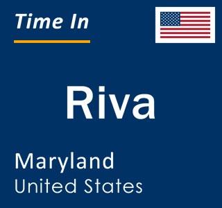 Current local time in Riva, Maryland, United States