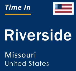 Current local time in Riverside, Missouri, United States