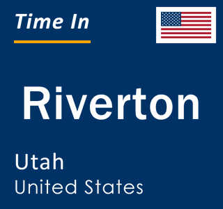 Current local time in Riverton, Utah, United States