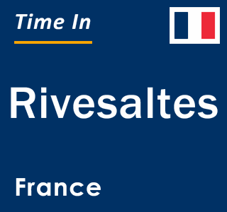 Current local time in Rivesaltes, France