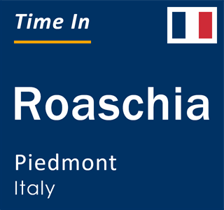 Current local time in Roaschia, Piedmont, Italy