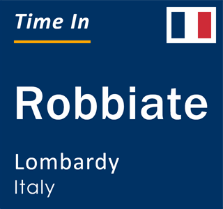 Current local time in Robbiate, Lombardy, Italy