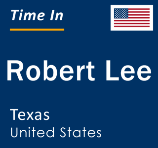 Current local time in Robert Lee, Texas, United States