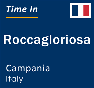 Current local time in Roccagloriosa, Campania, Italy