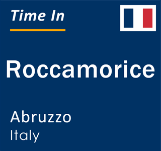 Current local time in Roccamorice, Abruzzo, Italy