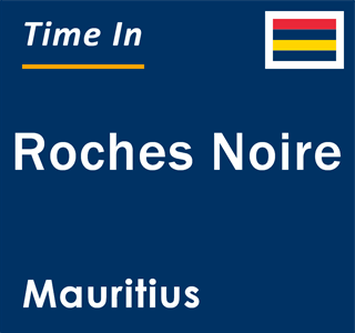 Current local time in Roches Noire, Mauritius