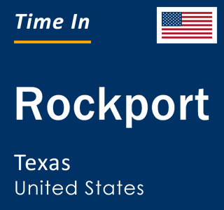 Current local time in Rockport, Texas, United States