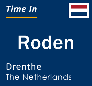 Current local time in Roden, Drenthe, The Netherlands