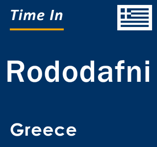 Current local time in Rododafni, Greece