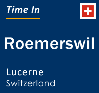 Current local time in Roemerswil, Lucerne, Switzerland