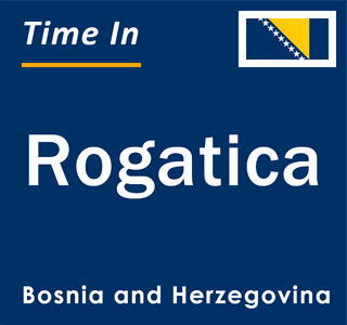 Current local time in Rogatica, Bosnia and Herzegovina