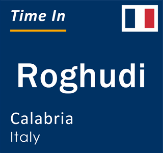 Current local time in Roghudi, Calabria, Italy