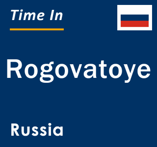 Current local time in Rogovatoye, Russia