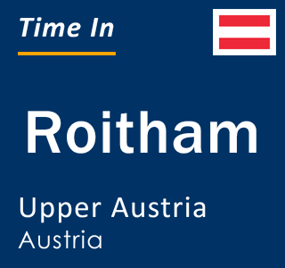 Current local time in Roitham, Upper Austria, Austria