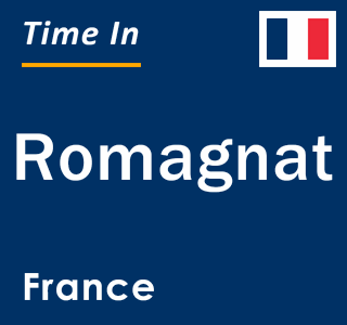 Current local time in Romagnat, France