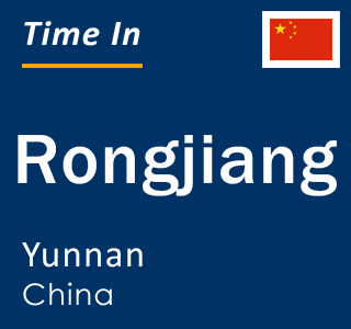 Current local time in Rongjiang, Yunnan, China