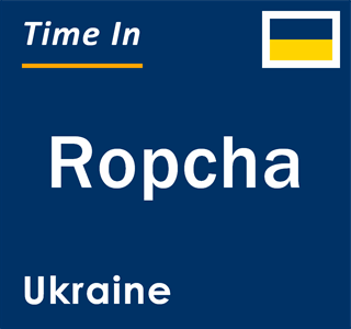 Current local time in Ropcha, Ukraine