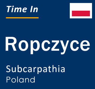 Current local time in Ropczyce, Subcarpathia, Poland