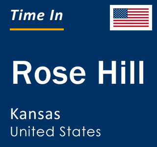 Current local time in Rose Hill, Kansas, United States