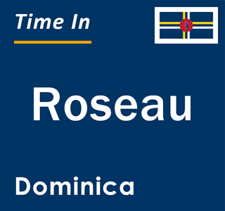 Current local time in Roseau, Dominica