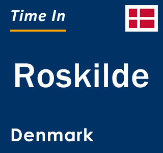 Current local time in Roskilde, Denmark