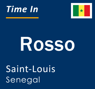 Current local time in Rosso, Saint-Louis, Senegal