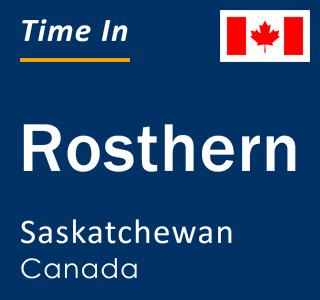 Current local time in Rosthern, Saskatchewan, Canada