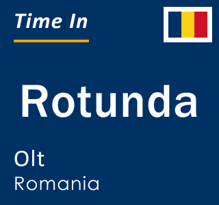 Current local time in Rotunda, Olt, Romania