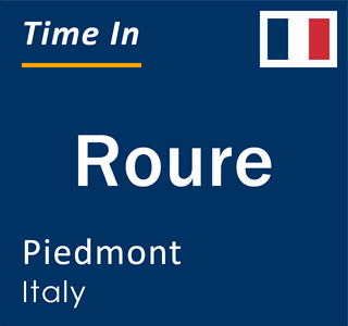 Current local time in Roure, Piedmont, Italy