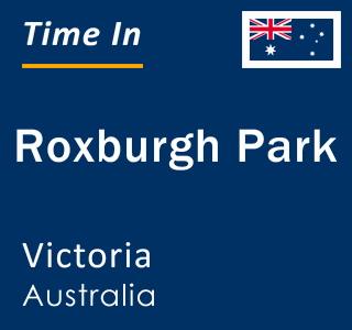 Current local time in Roxburgh Park, Victoria, Australia