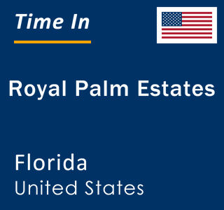 Current local time in Royal Palm Estates, Florida, United States