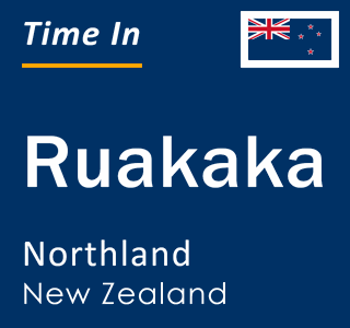 Current local time in Ruakaka, Northland, New Zealand