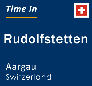 Current local time in Rudolfstetten, Aargau, Switzerland