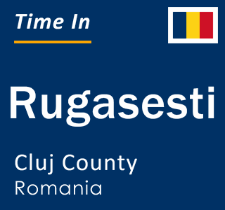 Current local time in Rugasesti, Cluj County, Romania