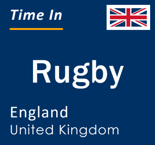 Current local time in Rugby, England, United Kingdom