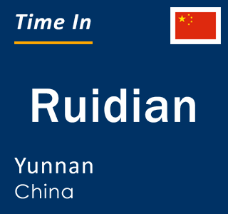 Current local time in Ruidian, Yunnan, China