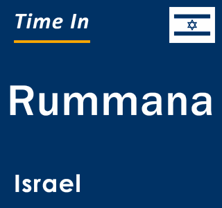 Current local time in Rummana, Israel