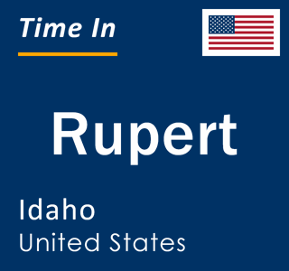 Current local time in Rupert, Idaho, United States