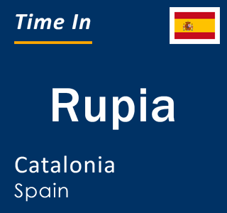 Current local time in Rupia, Catalonia, Spain