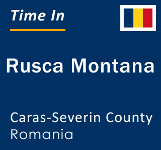 Current local time in Rusca Montana, Caras-Severin County, Romania