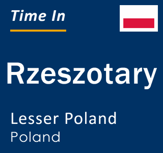 Current local time in Rzeszotary, Lesser Poland, Poland