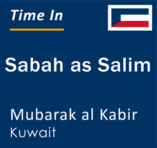 Current local time in Sabah as Salim, Mubarak al Kabir, Kuwait