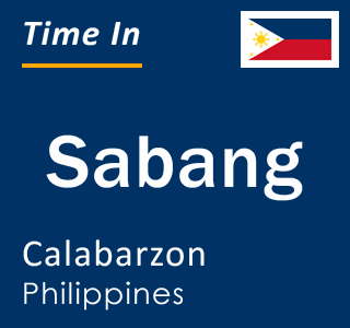 Current local time in Sabang, Calabarzon, Philippines