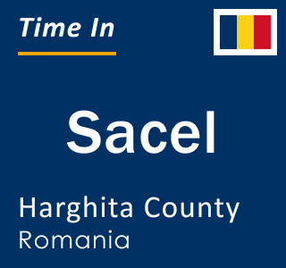 Current local time in Sacel, Harghita County, Romania