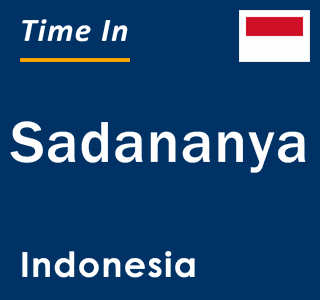 Current local time in Sadananya, Indonesia