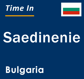 Current local time in Saedinenie, Bulgaria