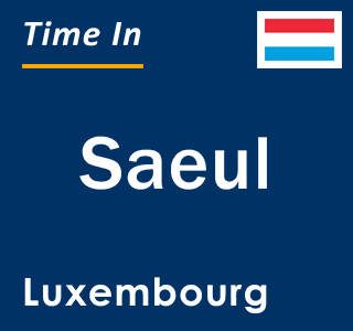 Current local time in Saeul, Luxembourg