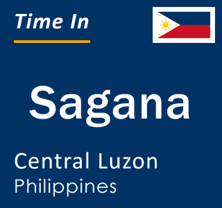 Current local time in Sagana, Central Luzon, Philippines