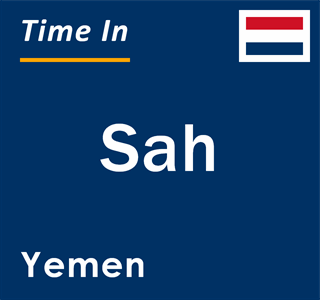 Current local time in Sah, Yemen